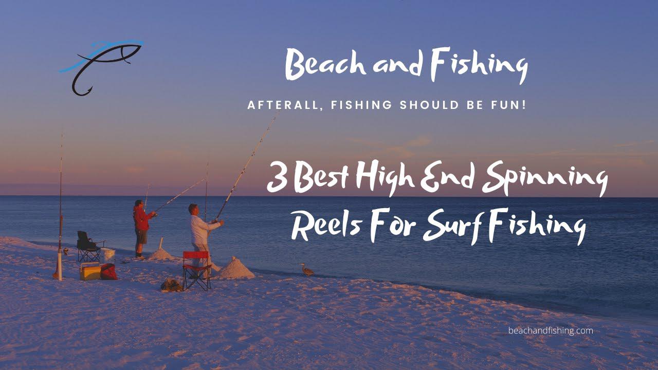 'Video thumbnail for 3 Best High End Spinning Reels For Surf Fishing'