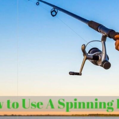 How to Use a Spinning Reel